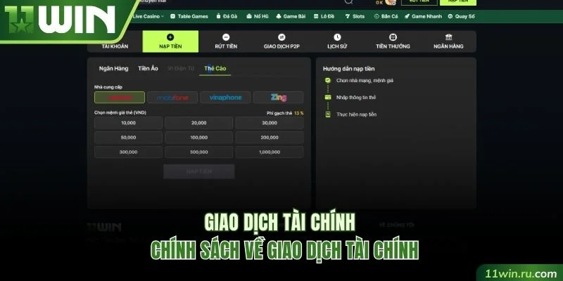 Chính sách cụ thể về giao dịch tài chính tại 11WIN 