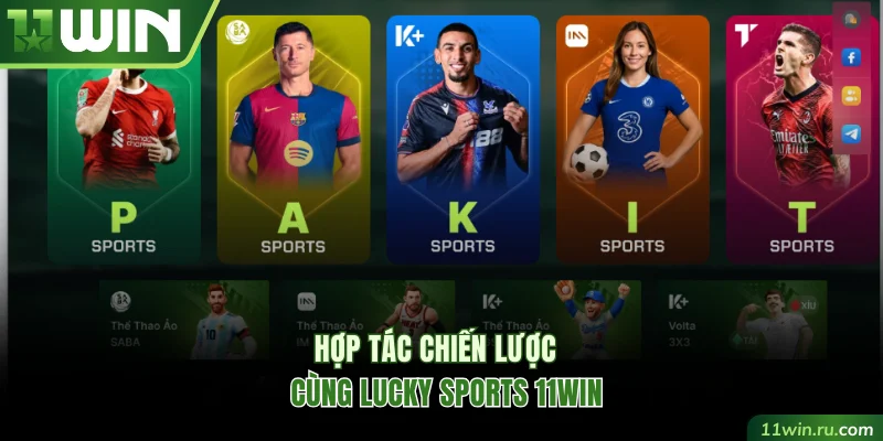 Hợp tác chiến lược cùng Lucky Sports 11WIN