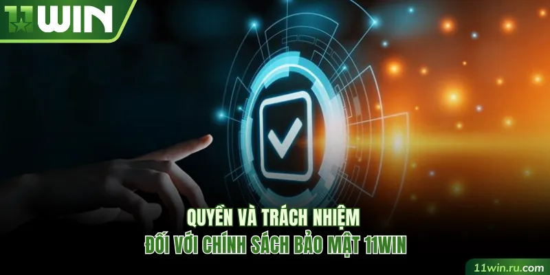 Quyền và trách nhiệm đối với chính sách bảo mật