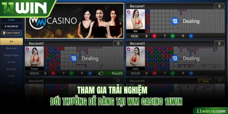 Tham gia trải nghiệm đổi thưởng dễ dàng tại WM Casino 11WIN