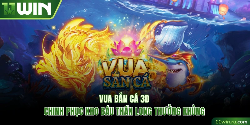 Vua bắn cá 3D